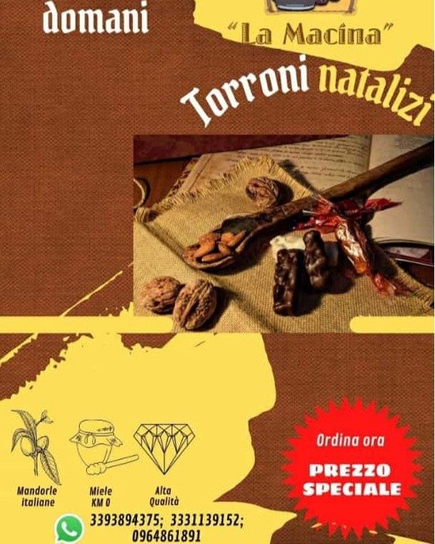 RISTORANTE LA MACINA Il Natale si avvicina e che cosa c'è di meglio di andare alla ricerca dei gusti semplici e genuini della tradizione, da condividere con i nostri cari regalando loro un dolce sorriso. Il calore del cioccolato, la croccantezza delle mandorle dovuta al nostro artigiano Francesco, che accuratamente si dedica all'ottima tostatura, il gusto vellutato del nostro prezioso miele locale e quel profumo agrumato che solo nella nostra terra puoi trovare, è racchiuso tutto nel nostro amato torrone artigianale🍰 Per info e prenotazioni ci puoi trovare presso: Trattoria La Macina Via Vincenzo Niutta, Caulonia centro storico (RC) o contattandoci ai 📞: 3393894375 3331139152 0964861891 Spedizione garantita in tutta Italia e UE.